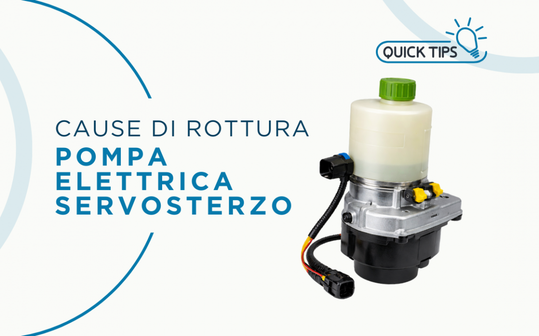 Cause di rottura Pompa Elettrica Servosterzo