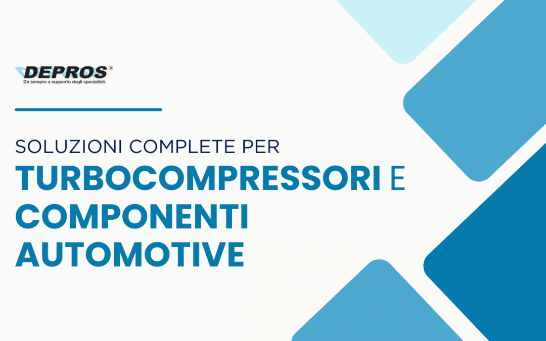 Soluzioni complete per turbocompressori e componenti automotiv