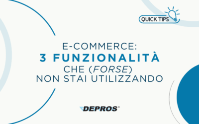 E-commerce Depros: 3 funzionalità che (forse) non stai utilizzando